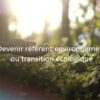 Devenir référent environnement ou transition écologique