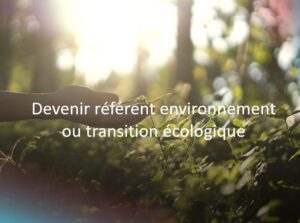 Devenir référent environnement ou transition écologique