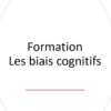 Formation sur les Biais Cognitifs