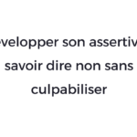 Développer son assertivité