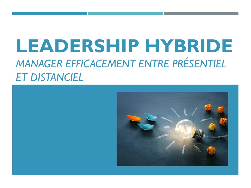 Leadership Hybride: Manager efficacement entre présentiel et distanciel (7h)