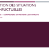 Gestion des situations conflictuelles - Comprendre et prévenir les conflits (4h)