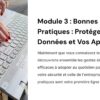 Sensibilisation à la cybersécurité Module 3 : Bonnes Pratiques Proteger Vos Donnees et Vos Appareils