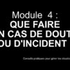 Sensibilisation à la cybersécurité Module 4 : Que faire en cas de doute ou d'incident ?